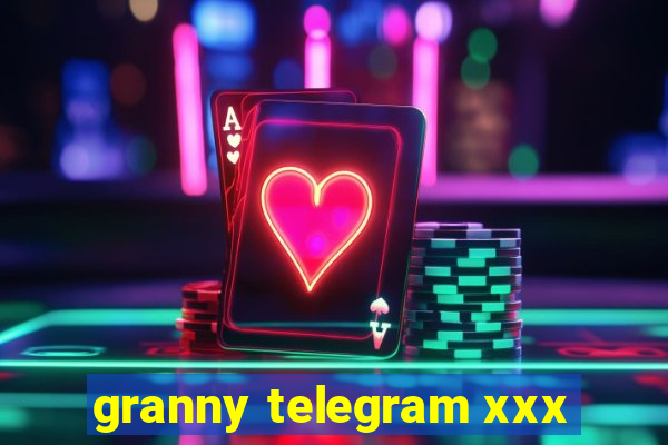 granny telegram xxx